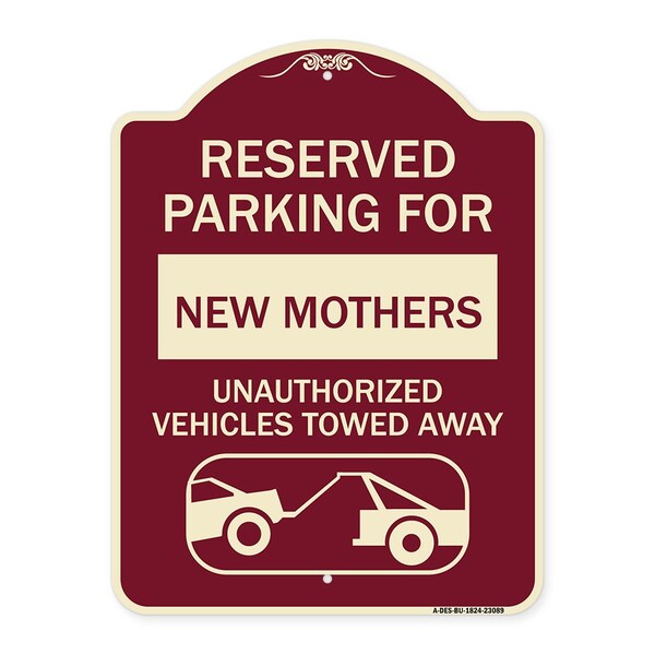 Reserved Parking for New Mothers Unauthorized Vehicles Towed Away Alum, 24" x 18", BU-1824-23089